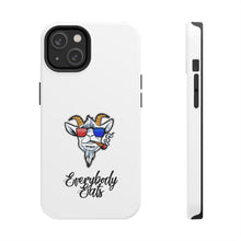 Load image into Gallery viewer, Everybody Eats Tough Phone Case
