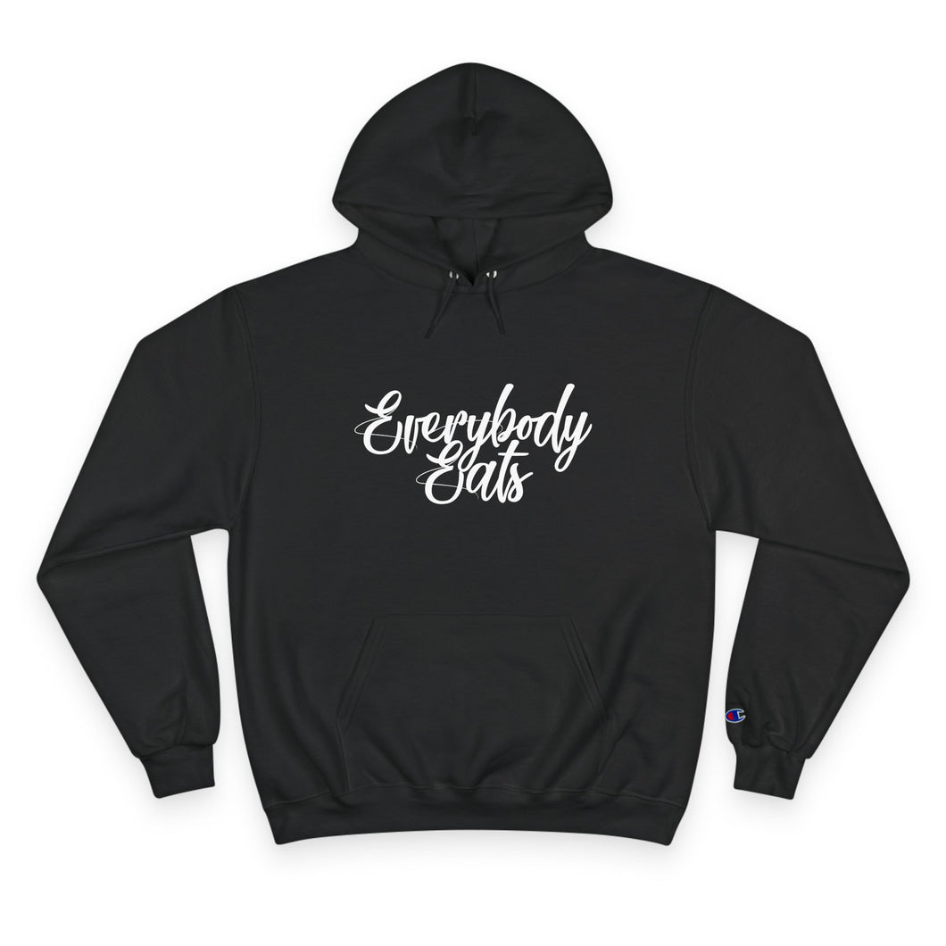 Everybody Eats Champion Hoodie