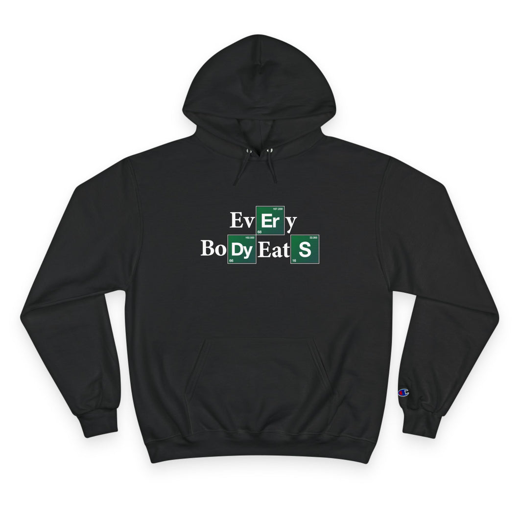 Everybody Eats Champion Hoodie