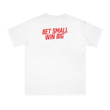 Load image into Gallery viewer, Bet Small Win Big Classic T-Shirt
