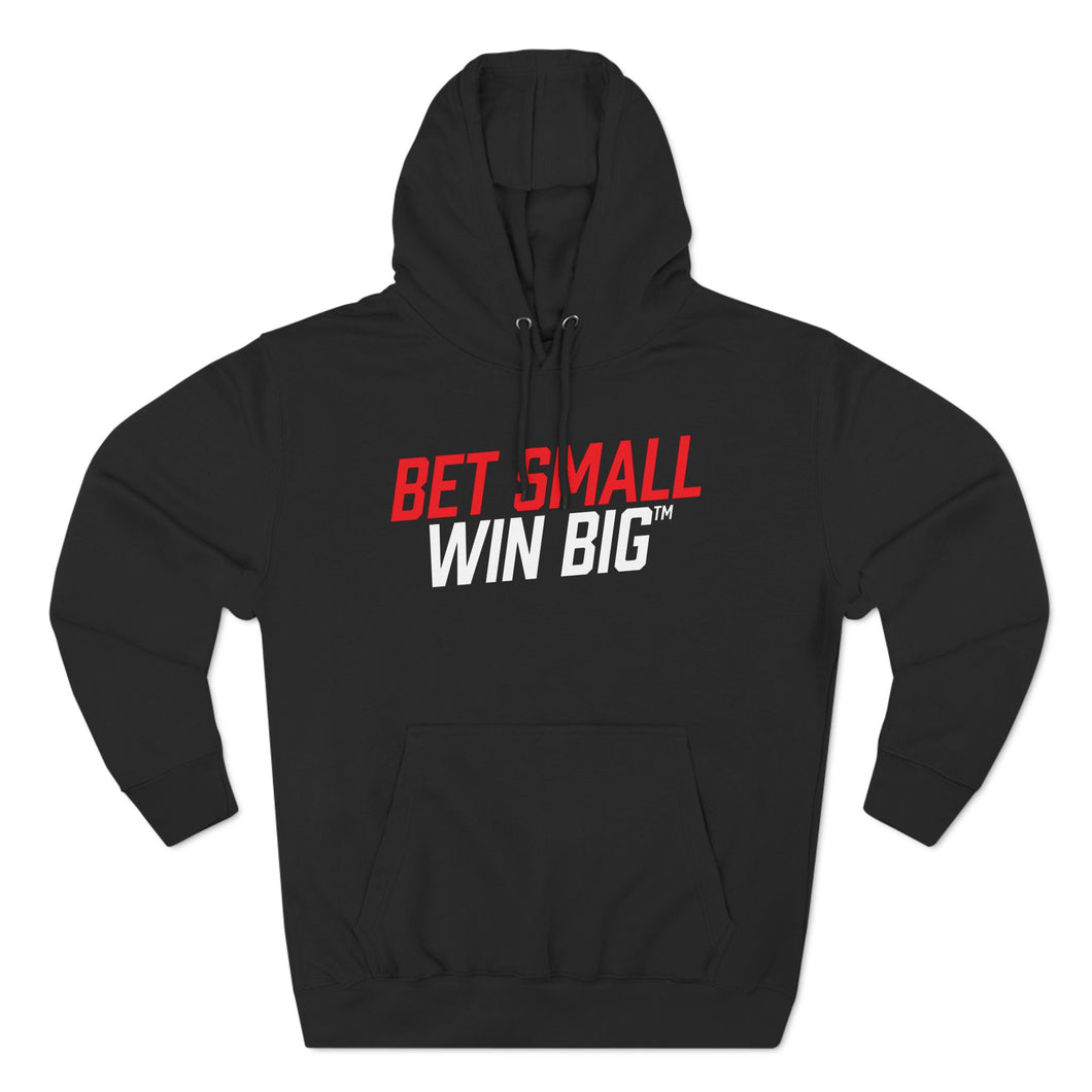 Bet Small Win Big  Pullover Hoodie