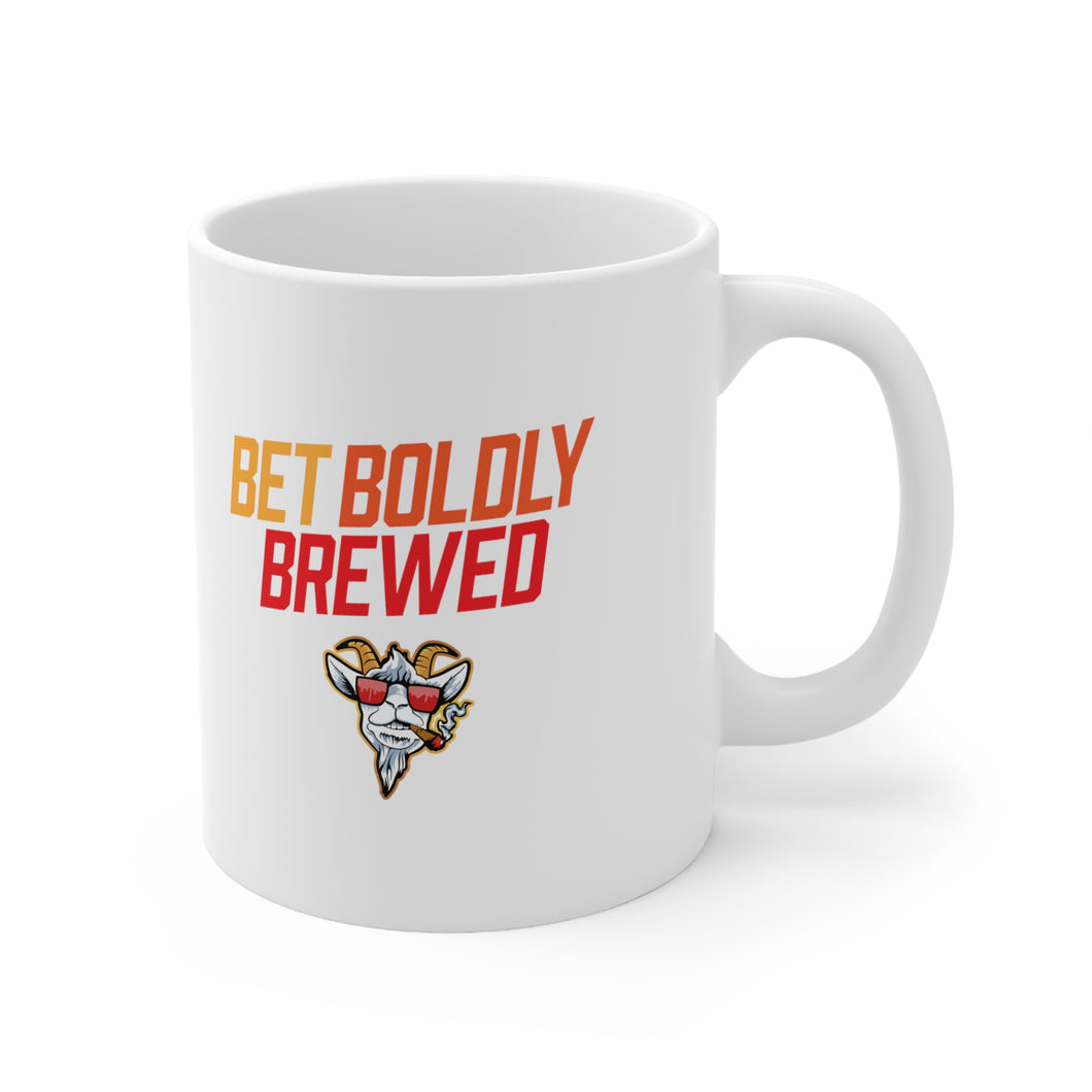 OF bet boldly brewed Ceramic Mug 11oz